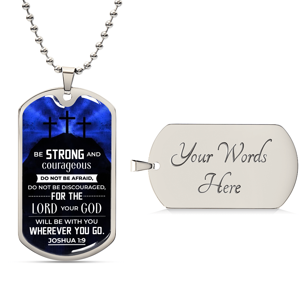 be strong and courageous