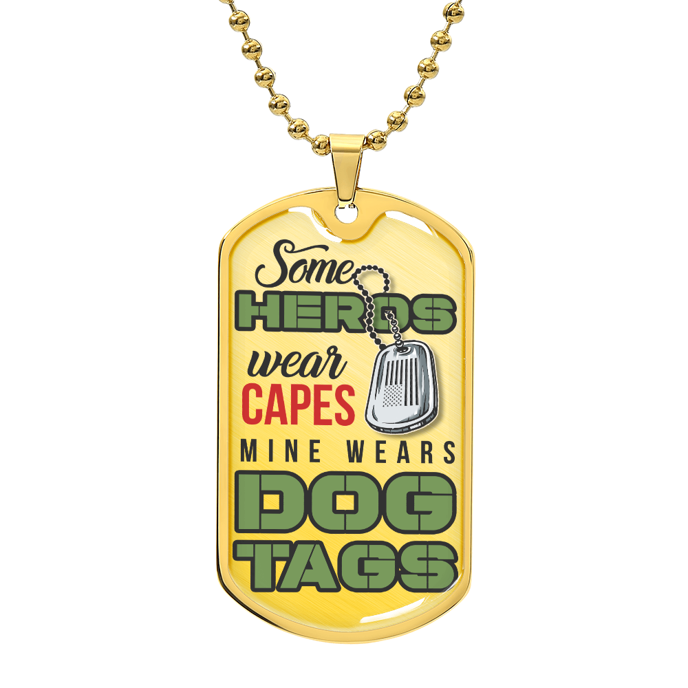 Some Heros wear Capes DOG TAG