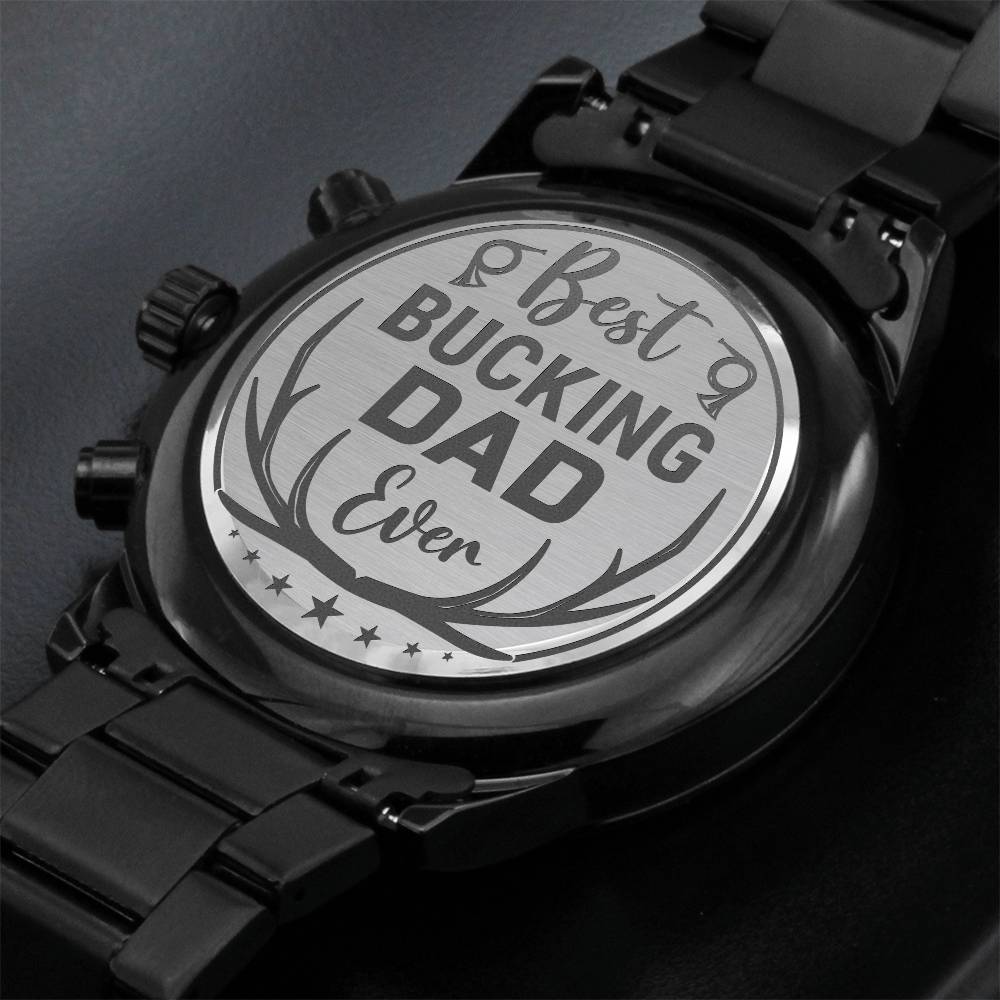 Best Bucking dad ever-Black Chronograph Watch with Engraving