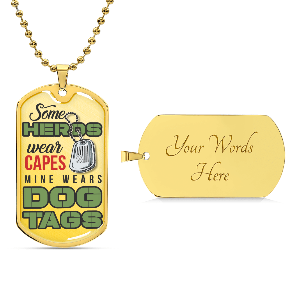 Some Heros wear Capes DOG TAG