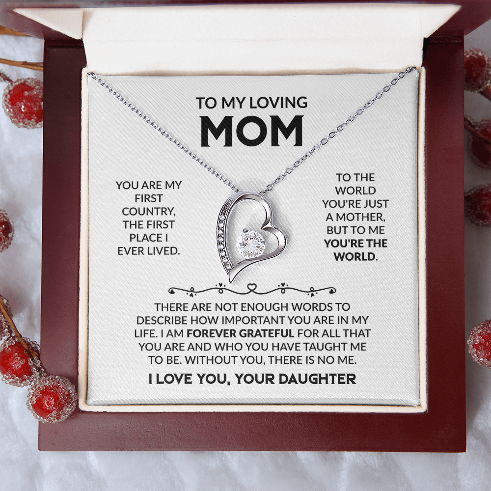 YOU ARE MY FIRST COUNTRY, DAUGHTER TO MOM Forever Love