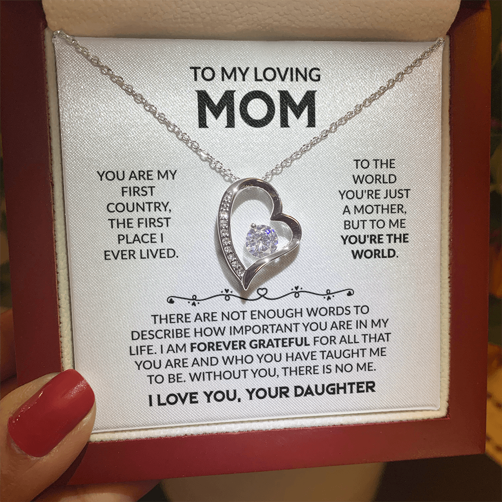 YOU ARE MY FIRST COUNTRY, DAUGHTER TO MOM Forever Love