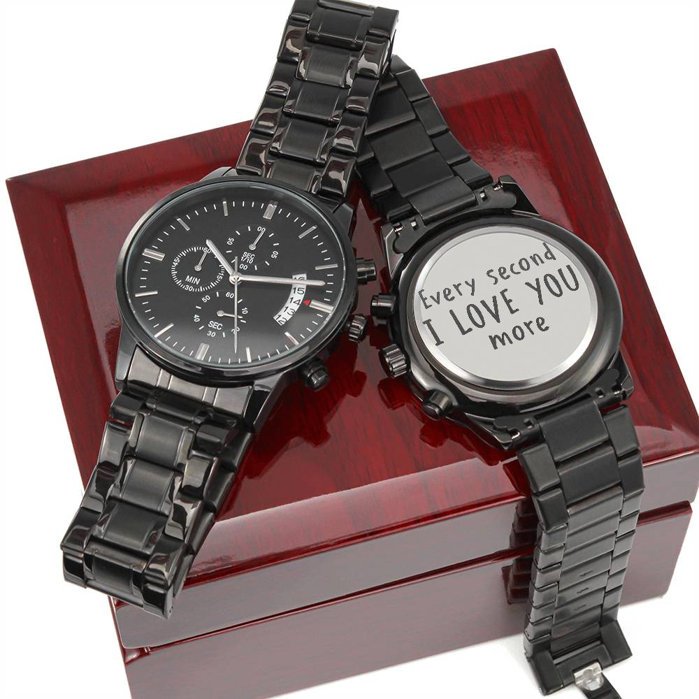 every second i love you more-Black Chronograph Watch with Engraving