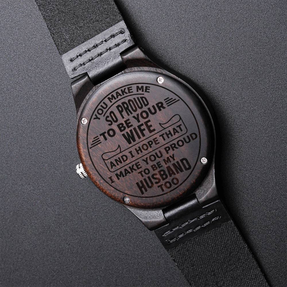 you make me so proud Wood Watch with Engraving