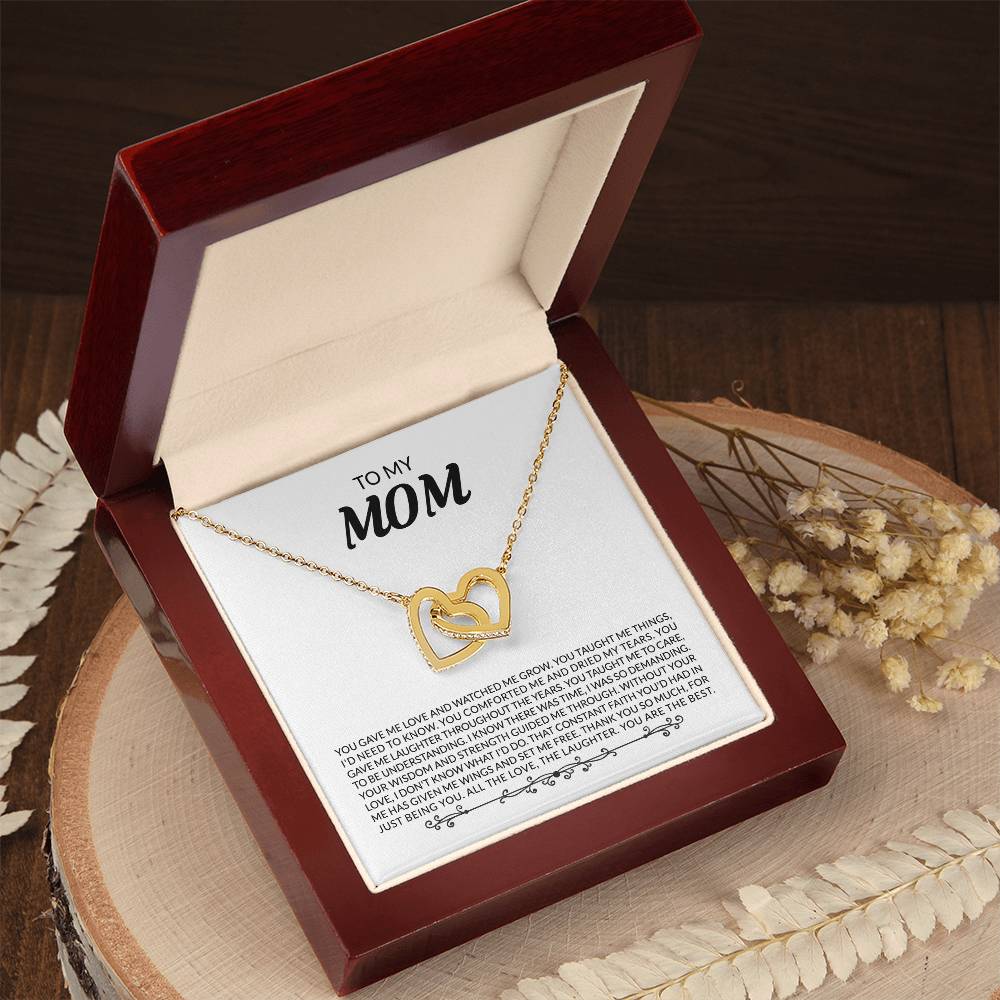Mom - You gave me love