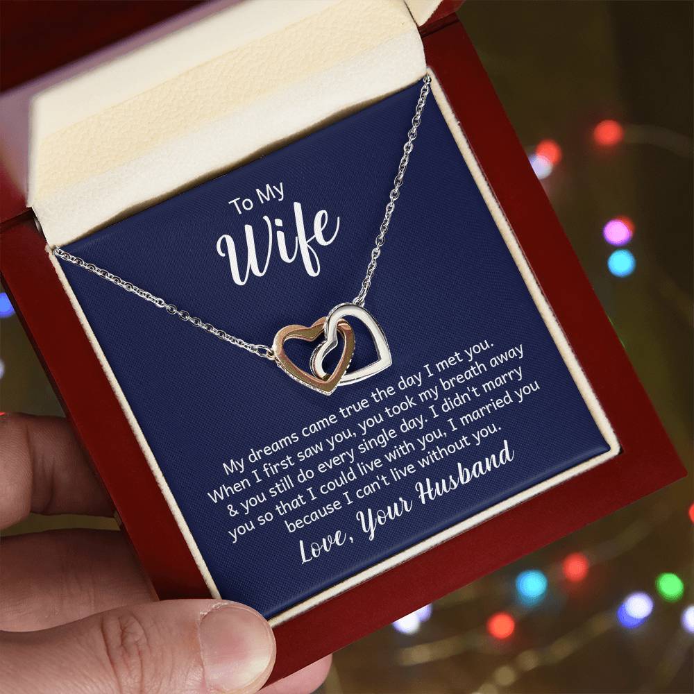 To my wife - my dreams came true the day I met you Hearts Necklace
