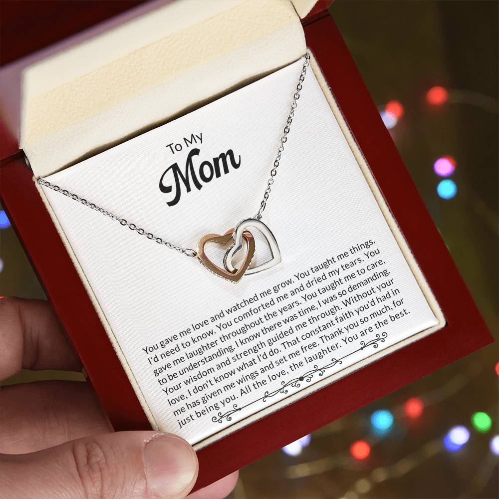 Mom - You gave me love