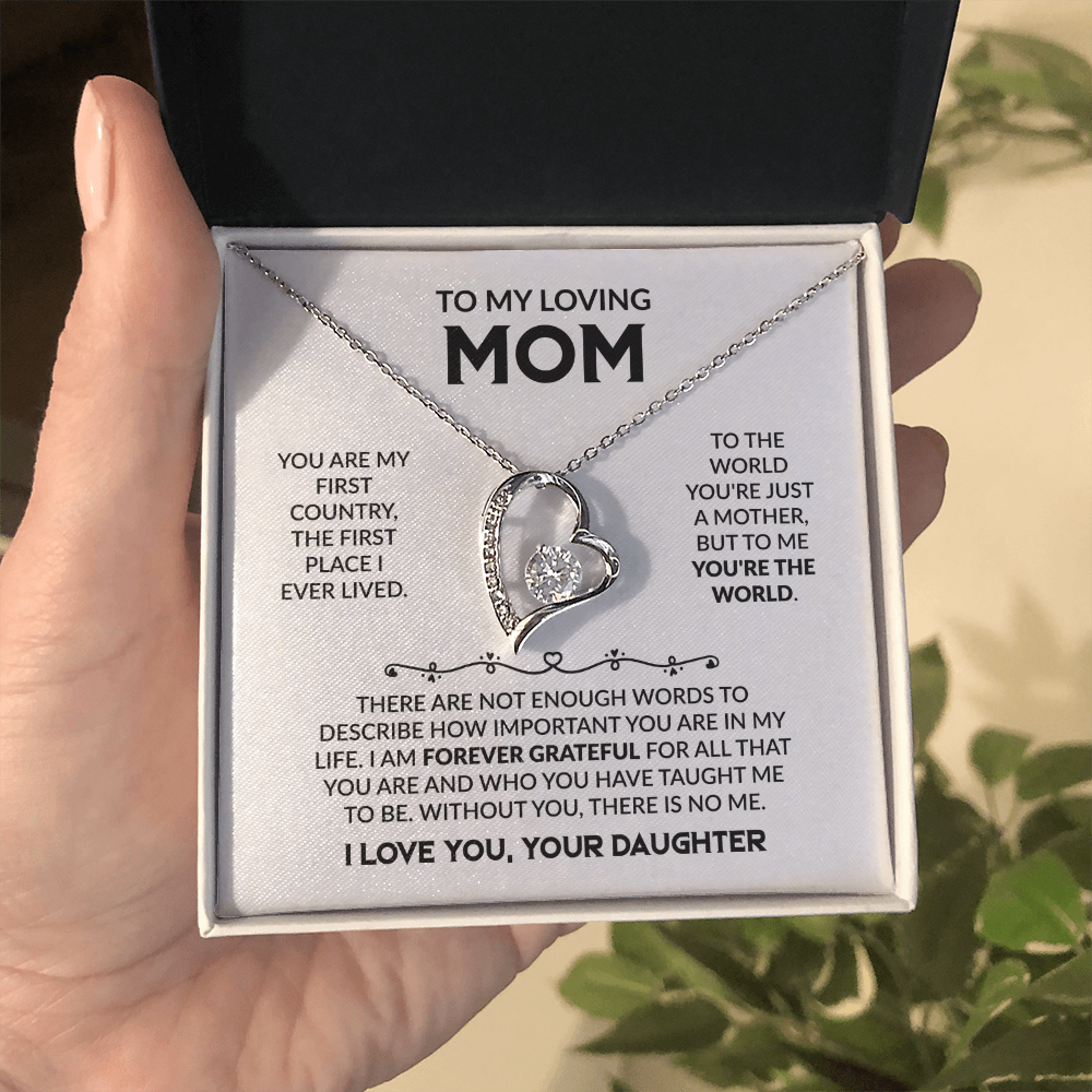 YOU ARE MY FIRST COUNTRY, DAUGHTER TO MOM Forever Love