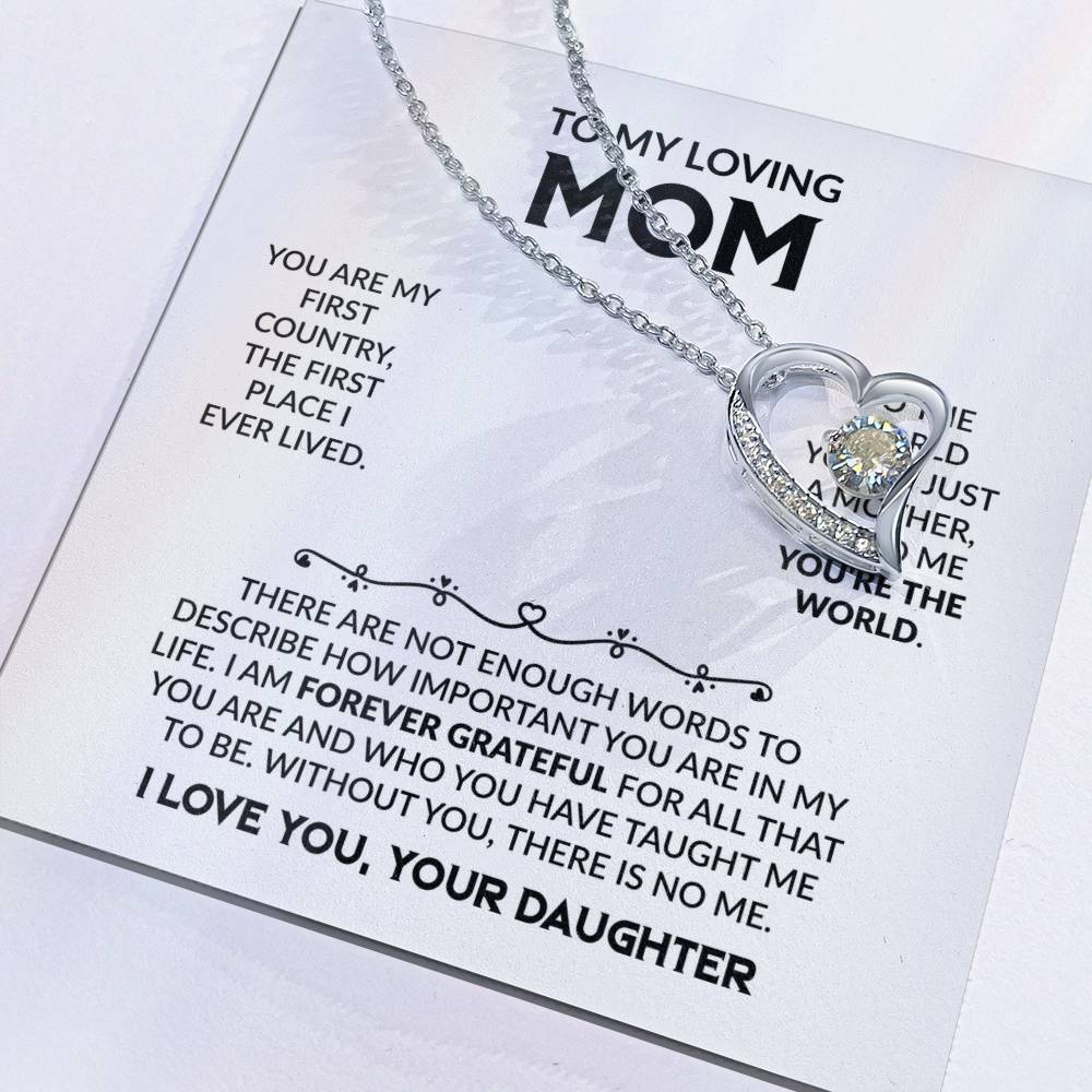 YOU ARE MY FIRST COUNTRY, DAUGHTER TO MOM Forever Love