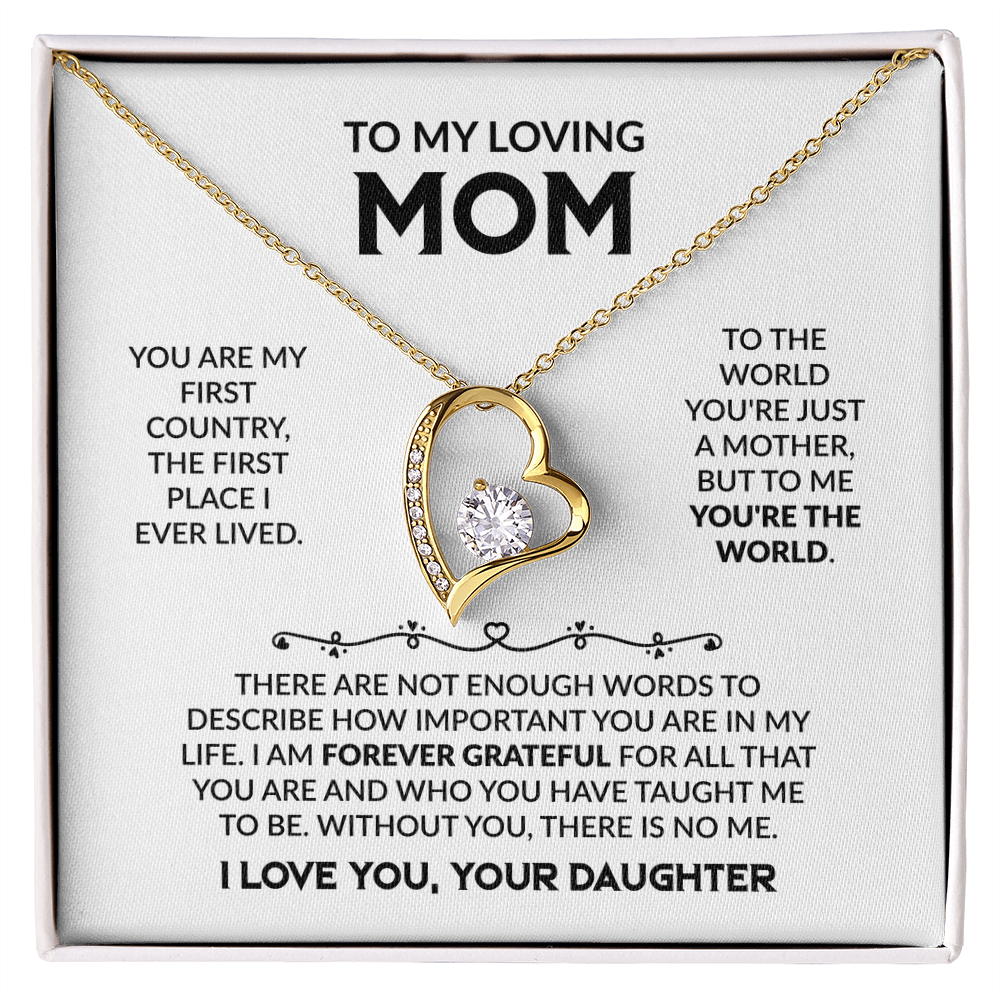 YOU ARE MY FIRST COUNTRY, DAUGHTER TO MOM Forever Love