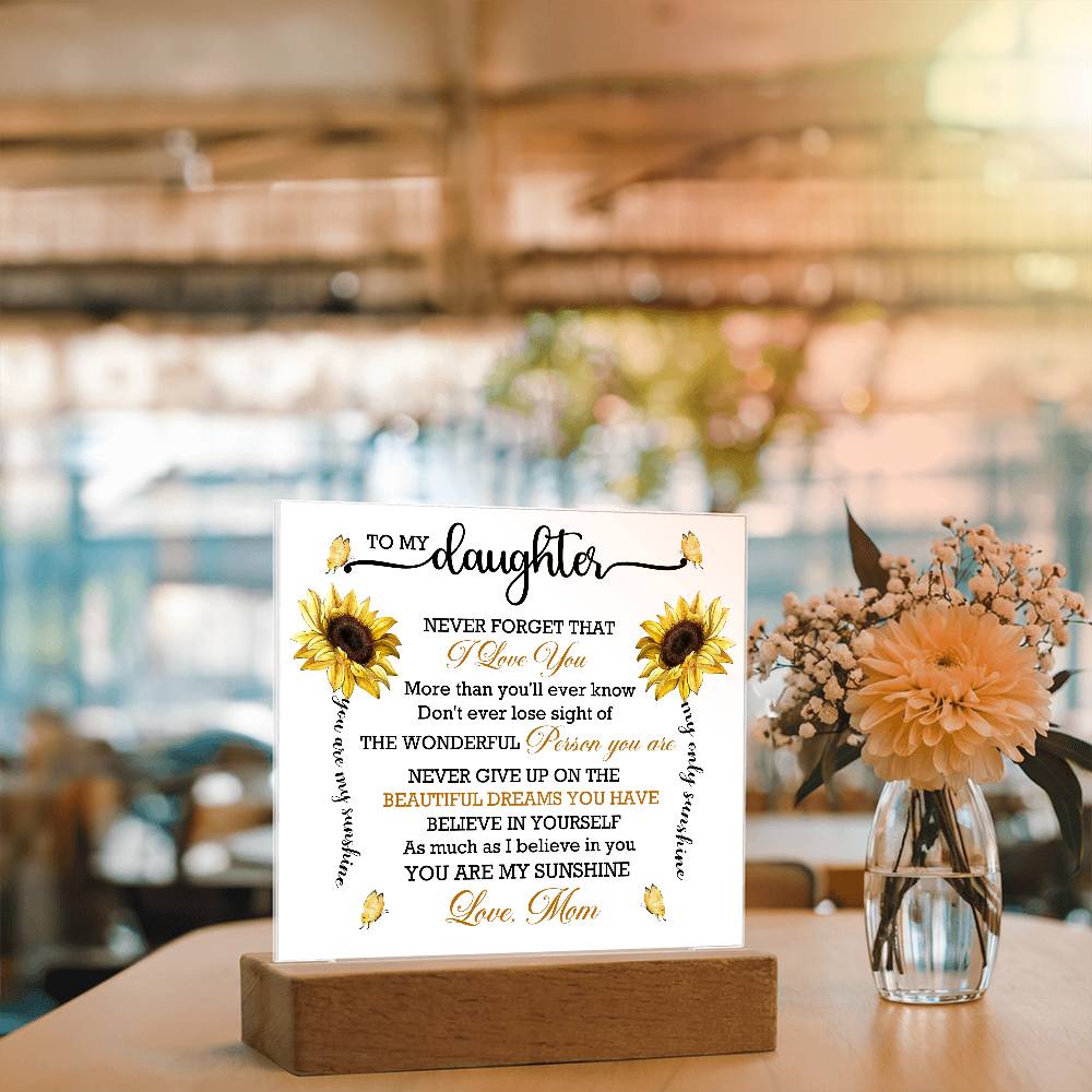 To My Daughter Never Forget That Acrylic Square Plaque