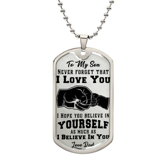 I Beleieve in you son Luxury Graphic Dog Tag Necklace