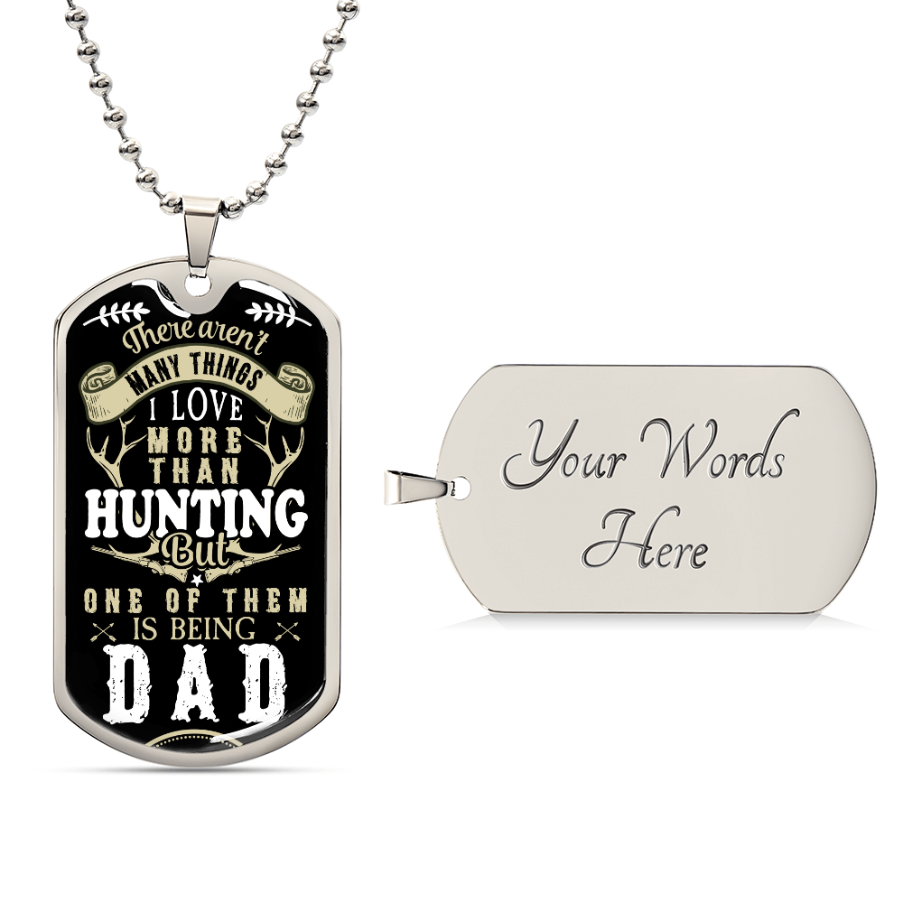 There Aren_t Many Things-Hunting-DAD (1) DOG TAG