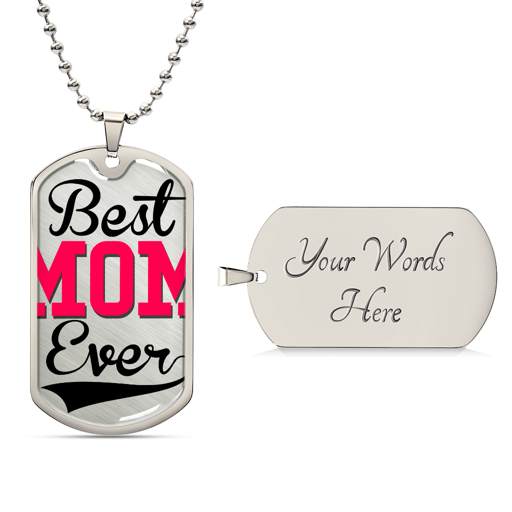 Best Mom Ever DOG TAG