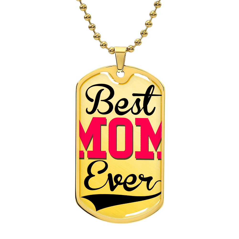 Best Mom Ever DOG TAG