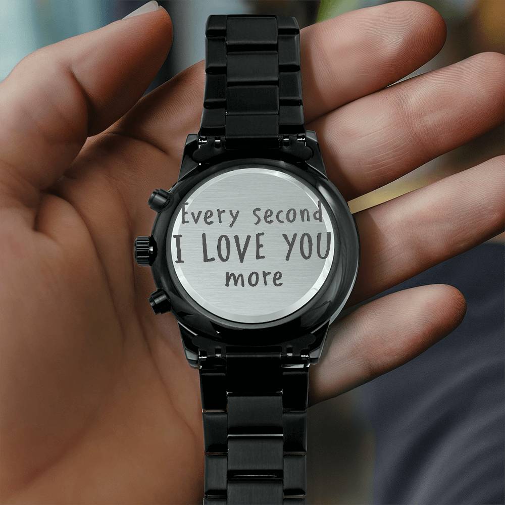 every second i love you more-Black Chronograph Watch with Engraving