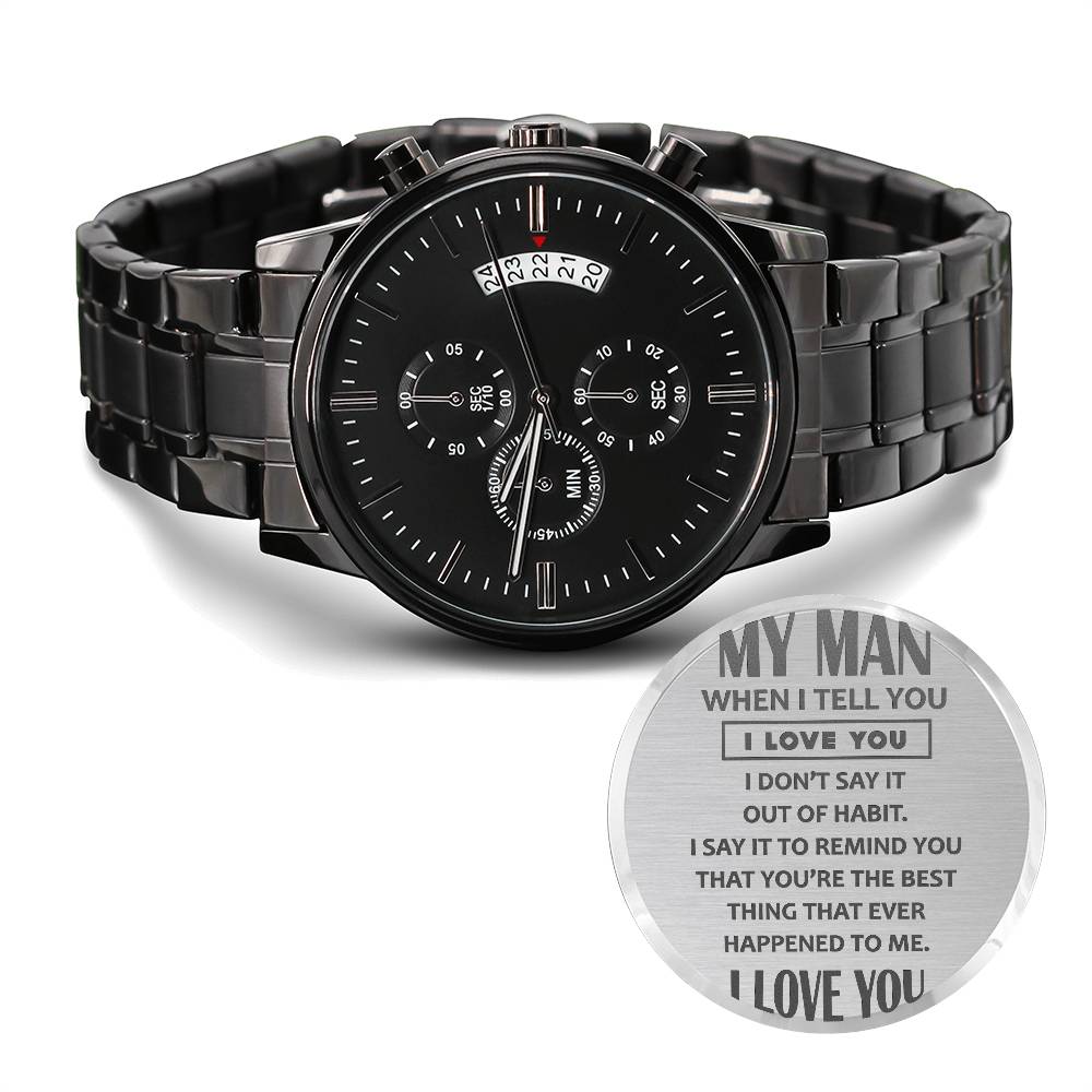 When I tell you I love you - Editable-Black Chronograph Watch with Engraving