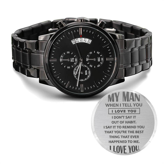 When I tell you I love you - Editable-Black Chronograph Watch with Engraving