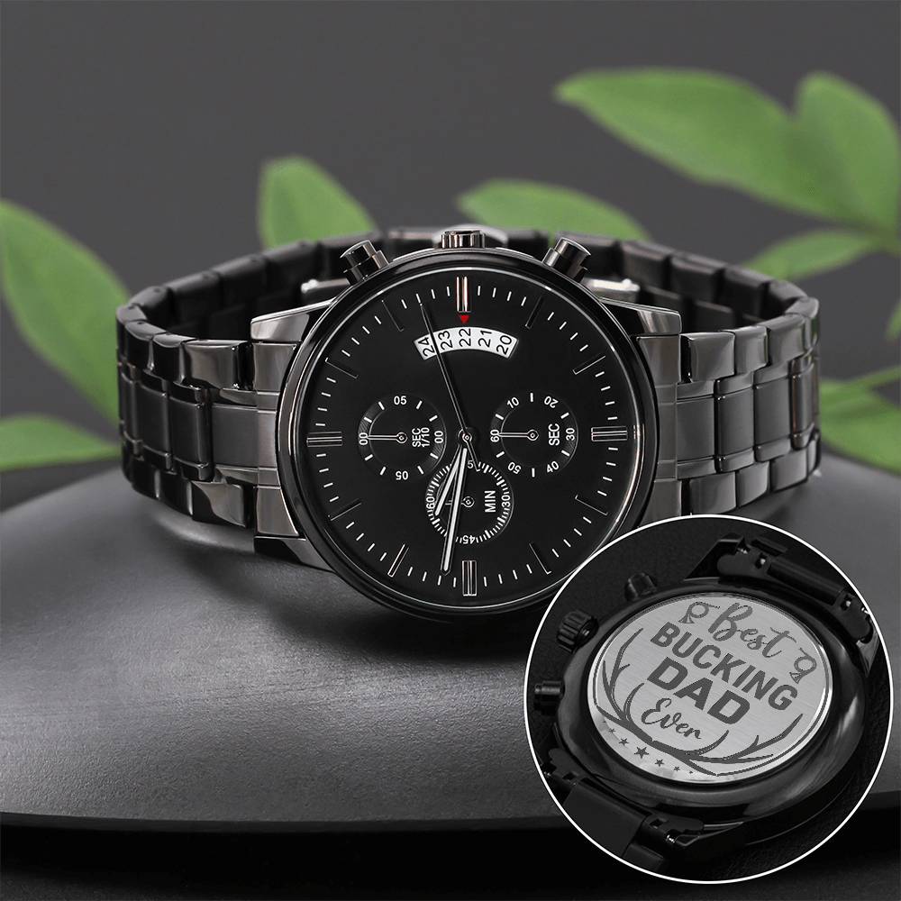 Best Bucking dad ever-Black Chronograph Watch with Engraving
