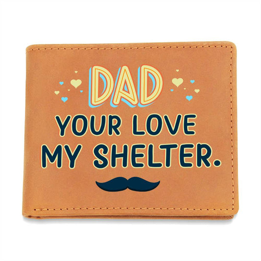 Wallet  Dad Your Love My Shelter