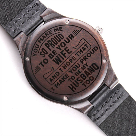 you make me so proud  Wood Watch with Engraving