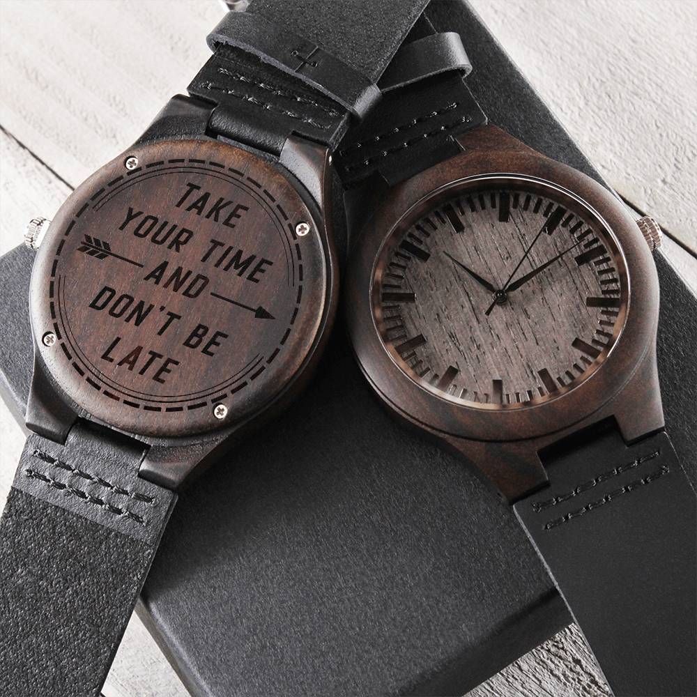 Take your time and don't be late-Wood Watch with Engraving