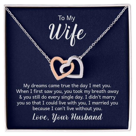 To my wife - my dreams came true the day I met you Hearts Necklace
