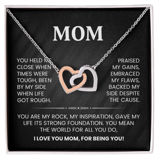 I LOVE YOU MOM, FOR BEING YOU!