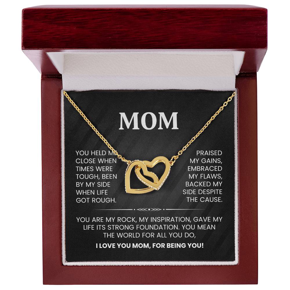 I LOVE YOU MOM, FOR BEING YOU!