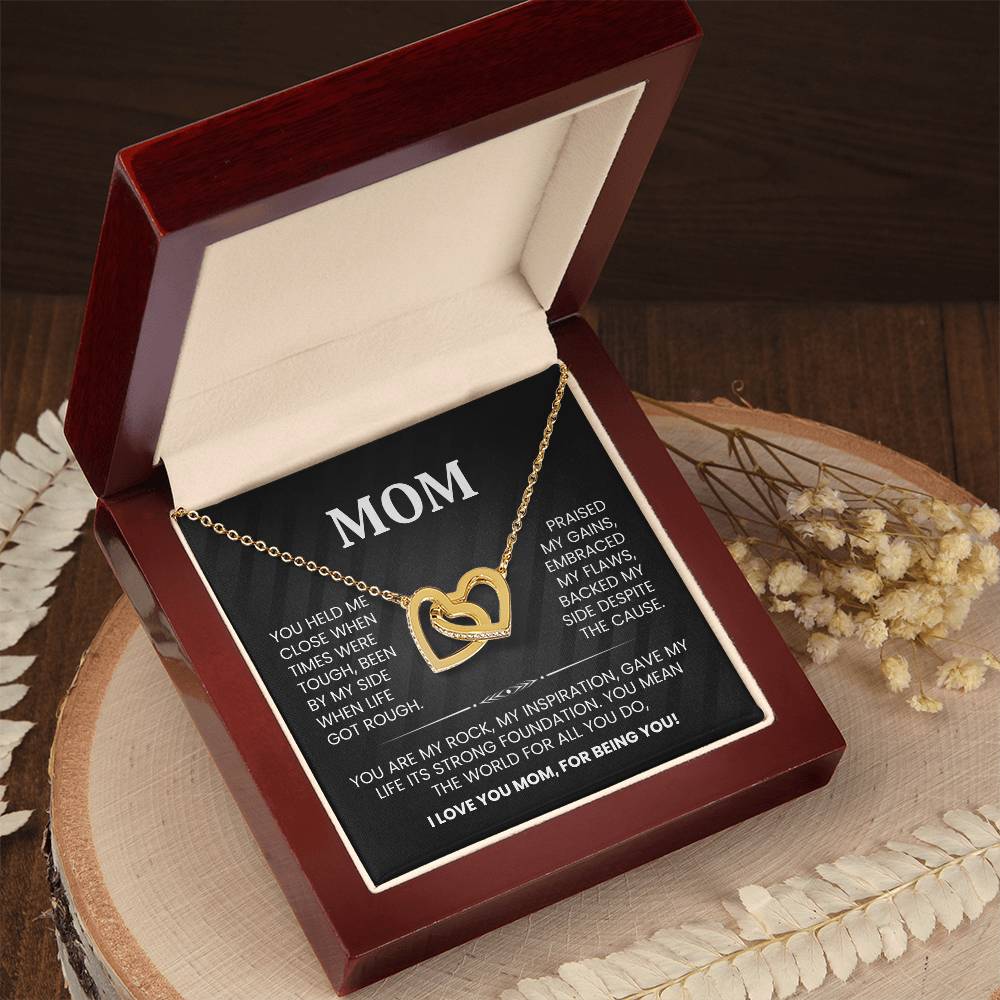 I LOVE YOU MOM, FOR BEING YOU!