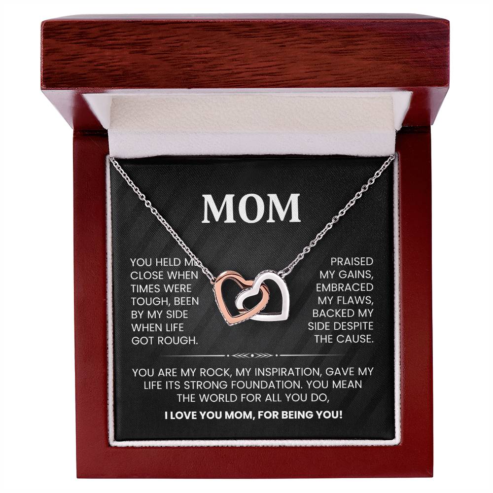 I LOVE YOU MOM, FOR BEING YOU!