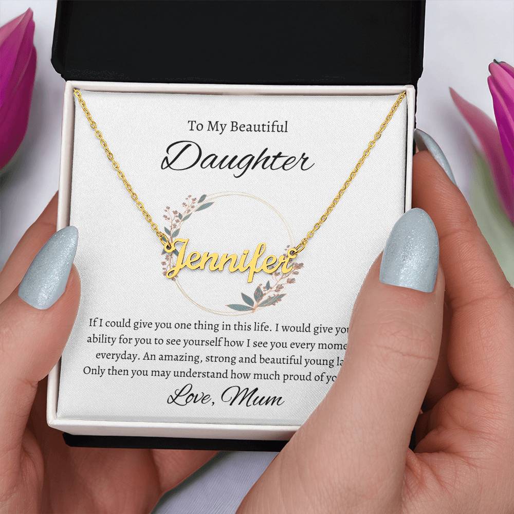 Daughter - Never forget that...