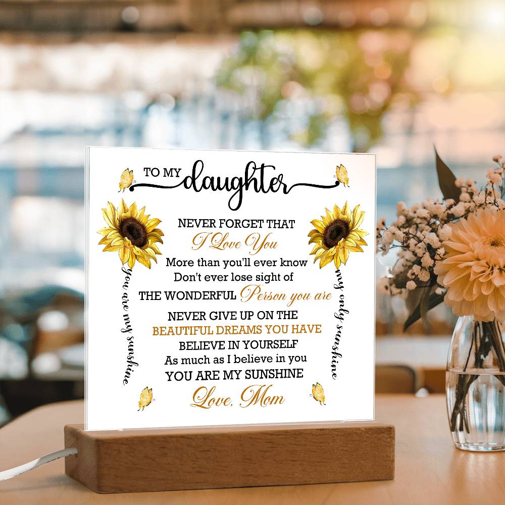 To My Daughter Never Forget That Acrylic Square Plaque