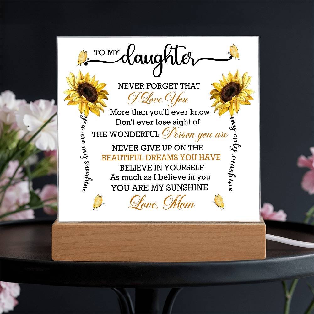 To My Daughter Never Forget That Acrylic Square Plaque