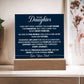 To My Daughter Acrylic Square Plaque