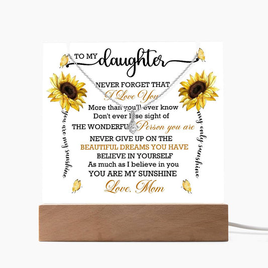 To My Daughter Never Forget That - Keepsake Acrylic & Alluring Beauty Necklace