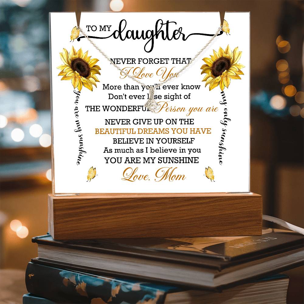 To My Daughter Never Forget That - Keepsake Acrylic & Alluring Beauty Necklace