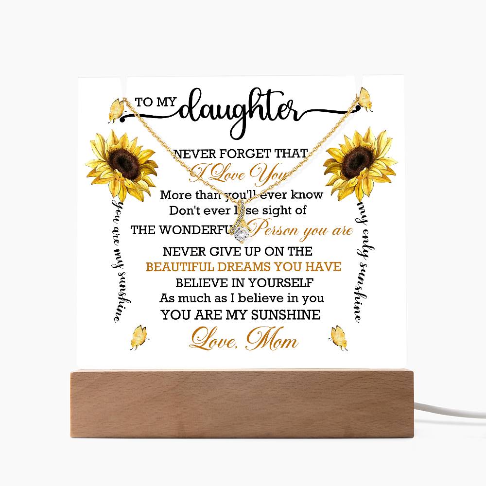 To My Daughter Never Forget That - Keepsake Acrylic & Alluring Beauty Necklace