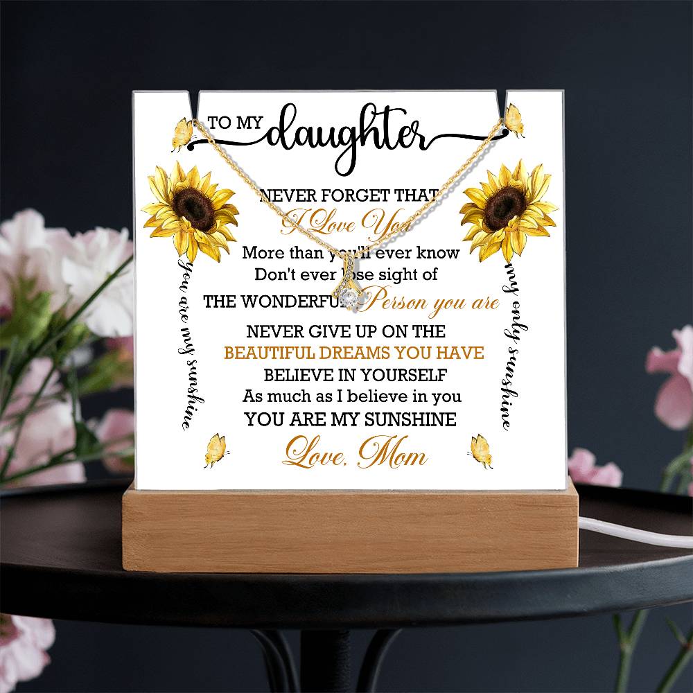 To My Daughter Never Forget That - Keepsake Acrylic & Alluring Beauty Necklace