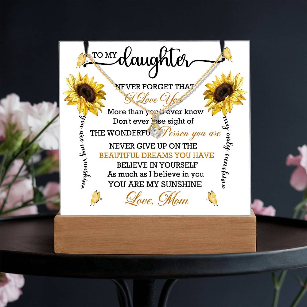 To My Daughter Never Forget That - Keepsake Acrylic & Alluring Beauty Necklace